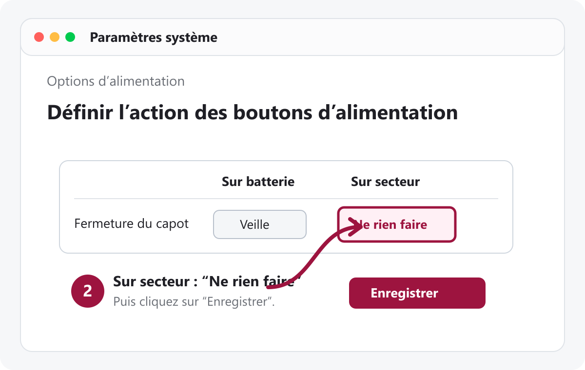 Choisissez Ne rien faire sur secteur puis enregistrez
