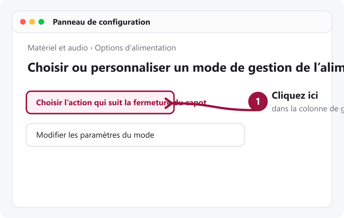 Cliquez sur Choisir l’action qui suit la fermeture du capot